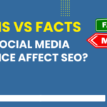 Does social media presence affect SEO Myths Vs Facts